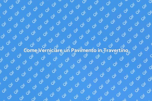 Trasforma il Tuo Pavimento in Travertino
