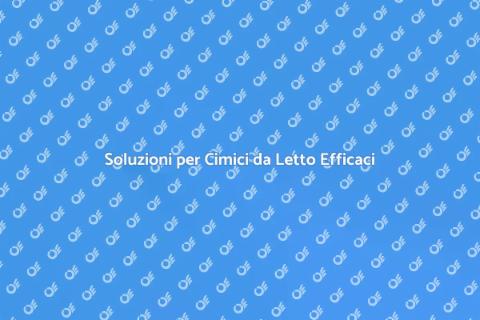 Elimina le Cimici da Letto Subito