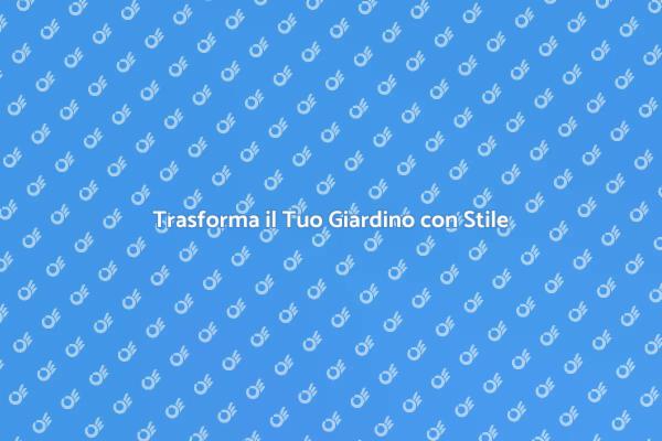 Rinnova il Giardino: Idee e Suggerimenti