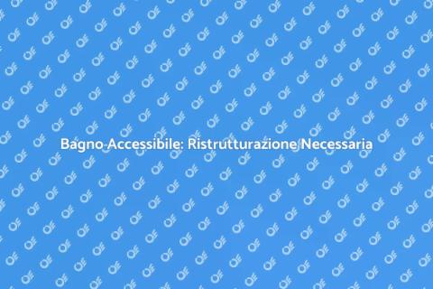 Ristrutturazione Bagno per Disabili