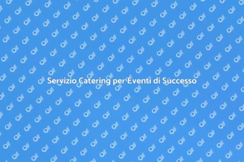 Catering Professionale per Conferenze