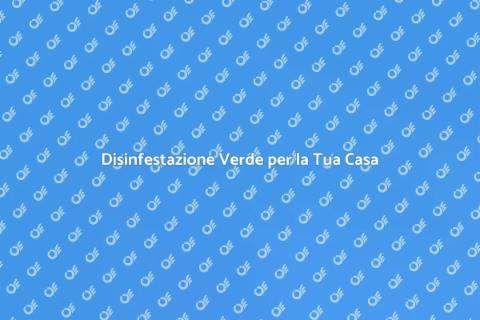 Disinfestazione Ecologica Sostenibile