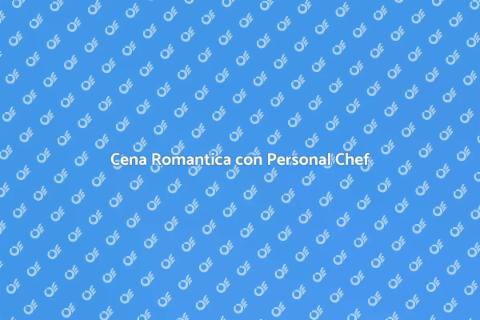 Organizzare un Personal Chef per Cena