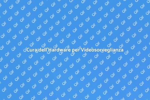 Manutenzione Hardware Videosorveglianza