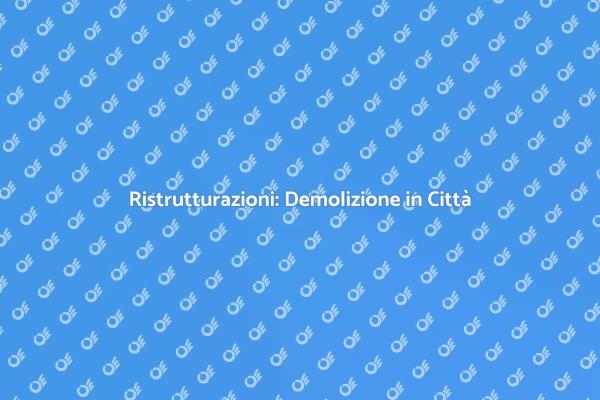Ristrutturazione e Demolizione Urbana