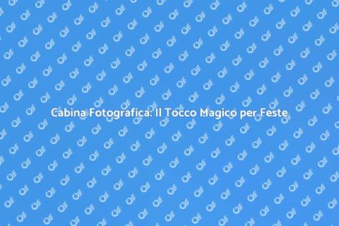 Affitta una Cabina Fotografica per Feste