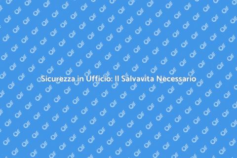 Salvavita per Ufficio: Sicurezza Garantita