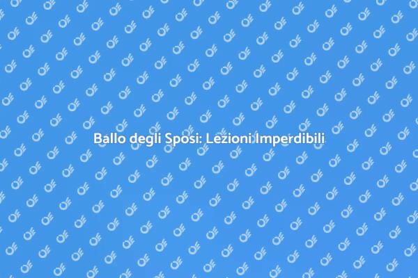 Il Vostro Primo Ballo da Sposi