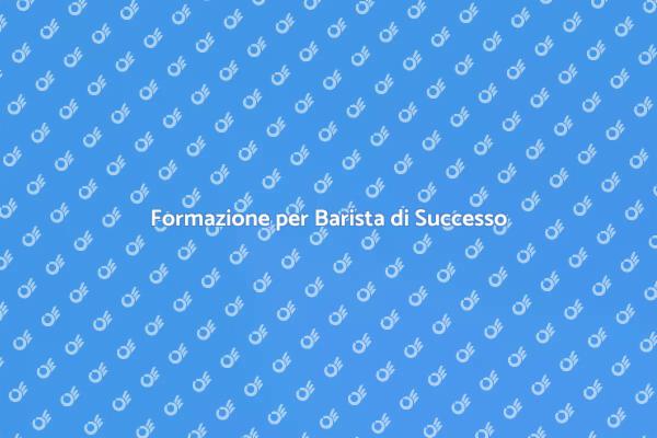 Inizia la Tua Carriera da Barista