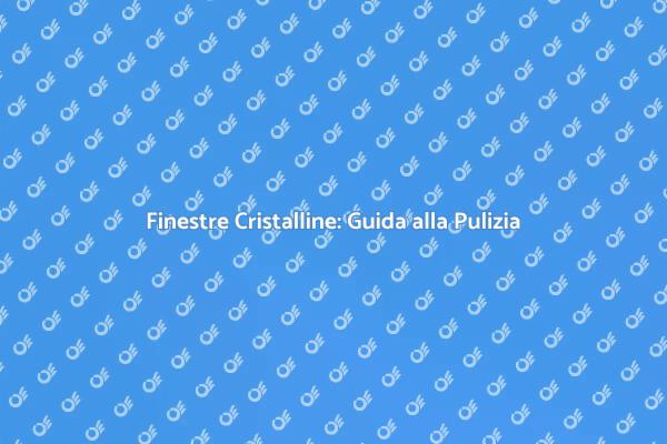 Come Mantenere le Finestre Pulite