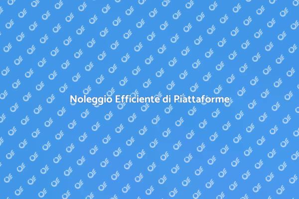 Sollevamento Facile con Piattaforme Noleggiate