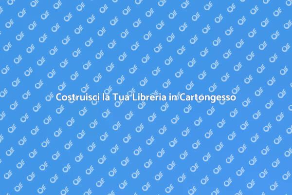 Come Creare una Libreria in Cartongesso
