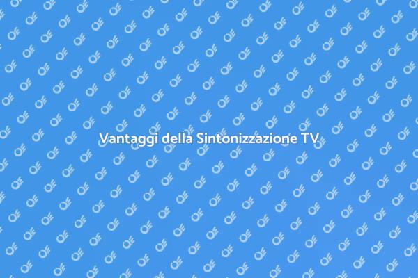 Sintonizzazione Digitale: Scopri Come Fare