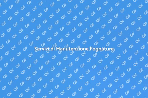 Manutenzione Fognature per la Tua Casa