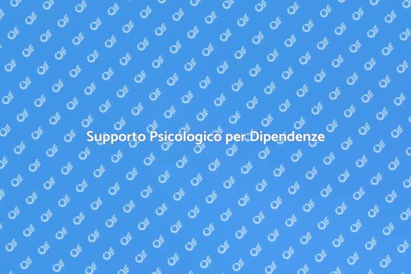 Supera le Dipendenze con il Nostro Supporto