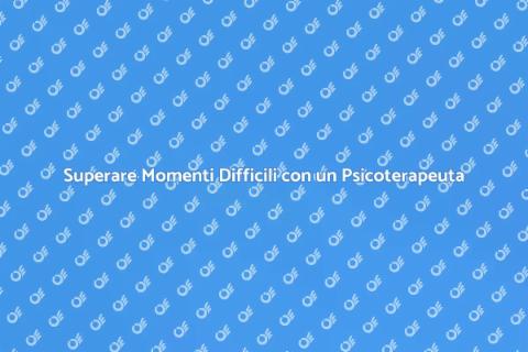 Psicoterapeuta per Momenti Difficili