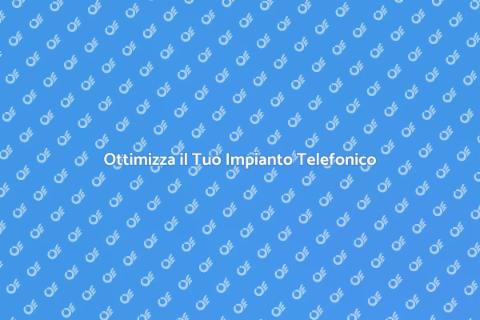 Riorganizzazione Impianto Telefonico