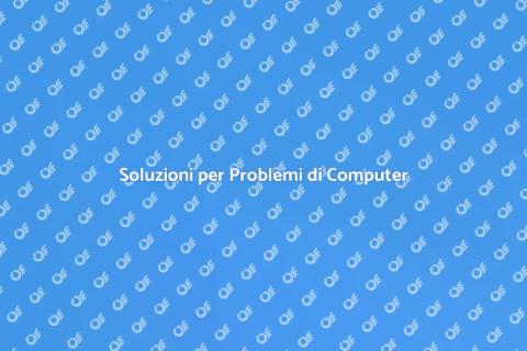 Riparazione Computer: Risolvi i Problemi