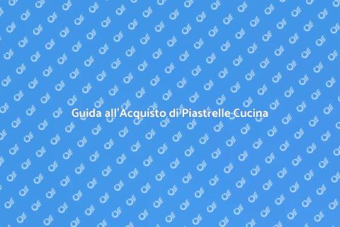 Acquistare Piastrelle Cucina Nuove
