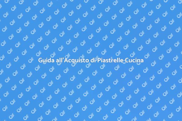Rinnova la Tua Cucina con Piastrelle Nuove