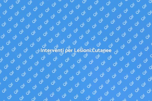 Interventi di Rimozione Cutanea