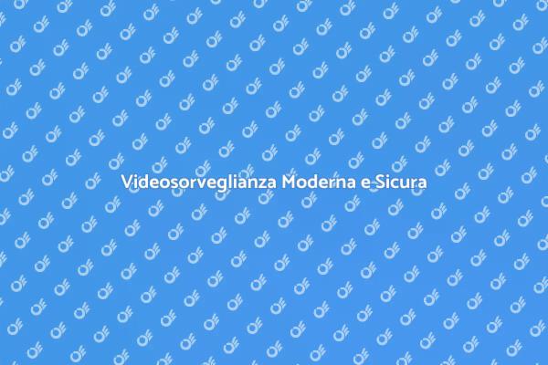 Sicurezza Avanzata con Videosorveglianza