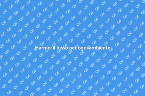 Marmo: eleganza e versatilità in casa