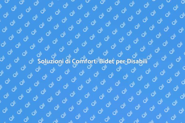 Accessibilità e Comfort nel Bagno