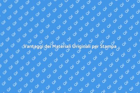 Materiali Originali per la Stampante