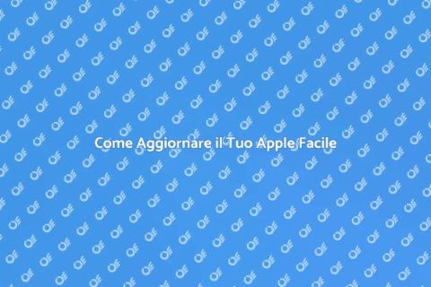 Aggiorna il Sistema Operativo Apple