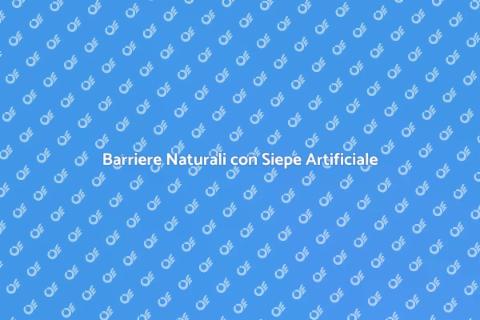 Siepe Artificiale per Barriere Giardino
