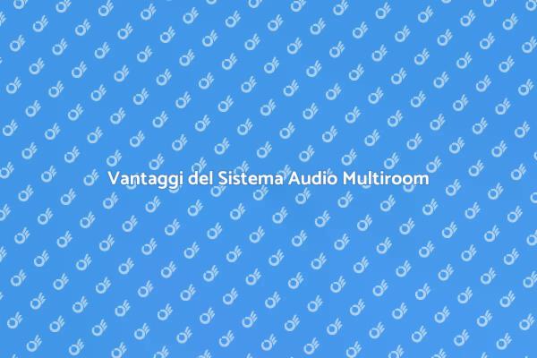 Audio Multiroom: Un Must per i Negozi