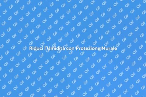 Protezione Murale Idrorepellente