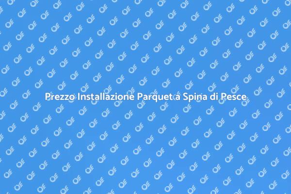 Parquet a Spina di Pesce: Costo e Vantaggi