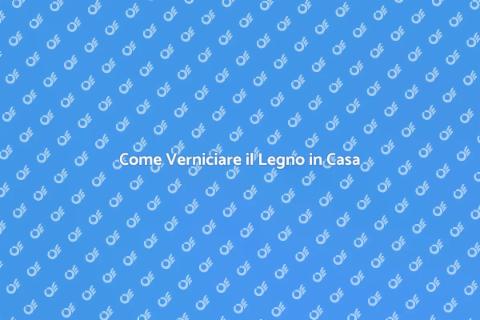Verniciare Legno in Casa: Guida Pratica