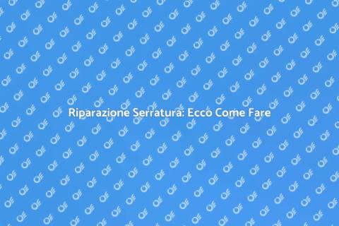 Riparare Serratura Danneggiata Facile