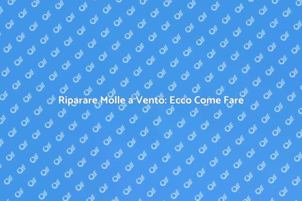Molle a Vento: Sostituzione Facile