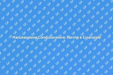 Ispezione Condizionatore: Comfort Garantito