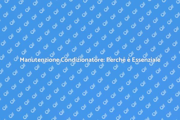 Ispezione Condizionatore: Salva il Comfort!