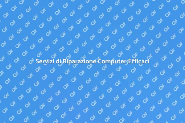 Servizi di Riparazione Computer Affidabili