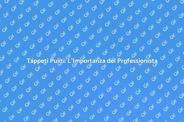 La Pulizia Professionale dei Tappeti