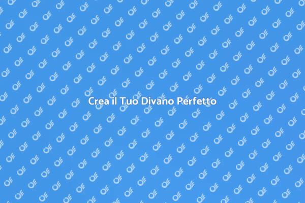 Divano Personalizzato per Ogni Stile