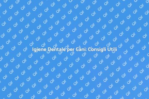 Pulire i Denti del Cane: Guida Pratica