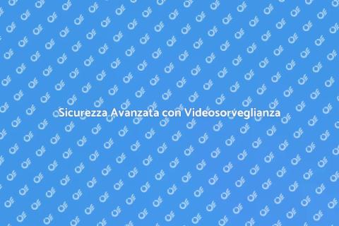 Videosorveglianza Moderna per Sicurezza