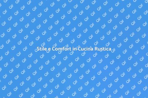Cucina Rustica Moderna: Stile e Funzionalità