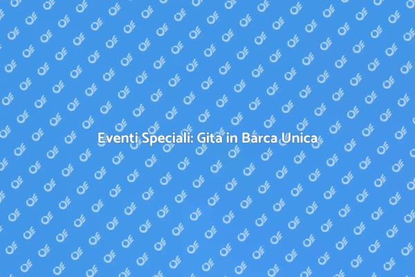 Gita in Barca: Momenti Magici da Vivere