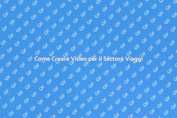 Video Promozionali nel Turismo