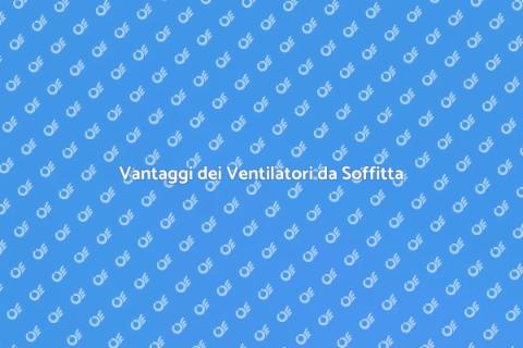 Installare Ventilatori da Soffitta