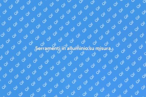 Personalizzazione serramenti in alluminio