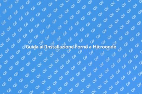 Installazione Forno a Microonde Facile
